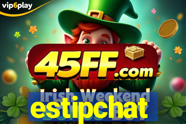 estipchat