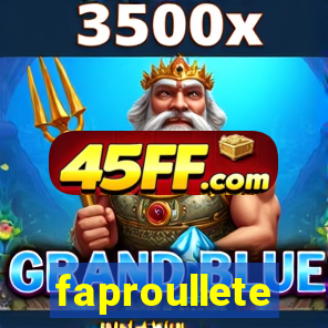 faproullete