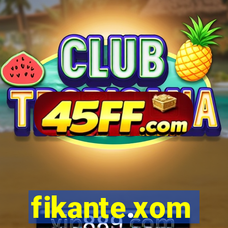 fikante.xom