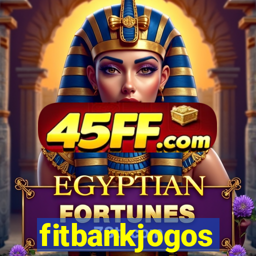 fitbankjogos