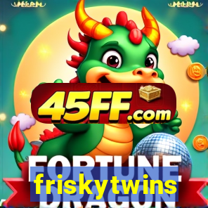 friskytwins