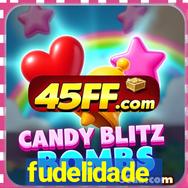 fudelidade