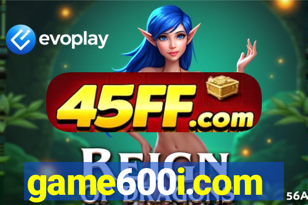 game600i.com