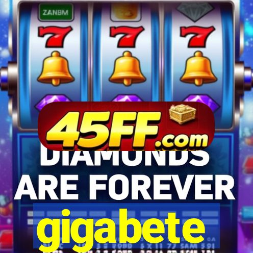 gigabete