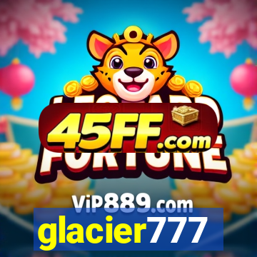 glacier777