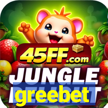 greebet