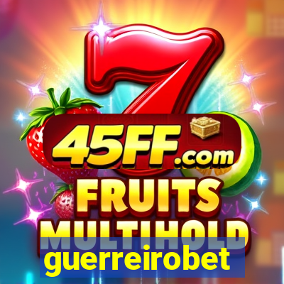 guerreirobet