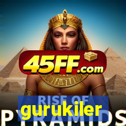 gurukiler