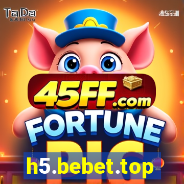 h5.bebet.top