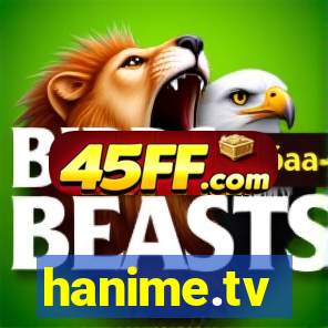 hanime.tv