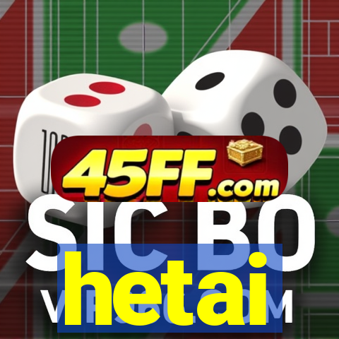 hetai