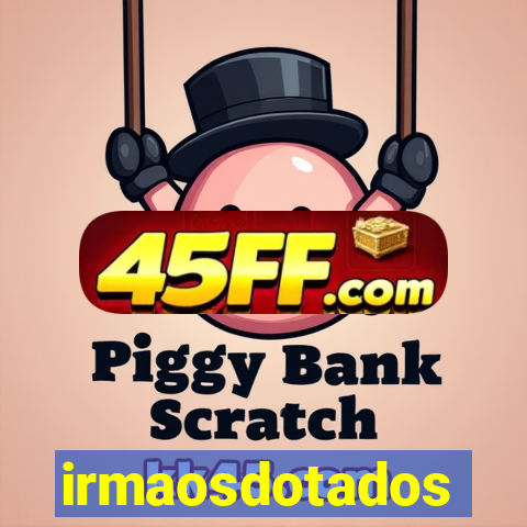 irmaosdotados