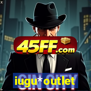 iugu*outlet