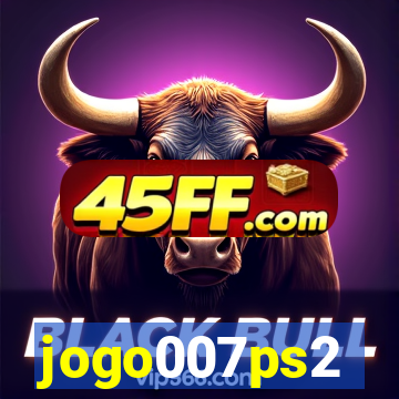 jogo007ps2