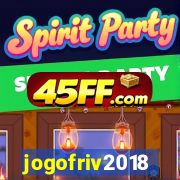 jogofriv2018