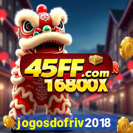 jogosdofriv2018
