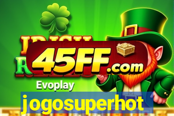 jogosuperhot