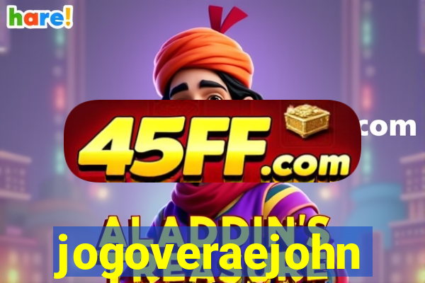 jogoveraejohn