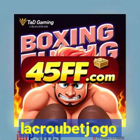 lacroubetjogo