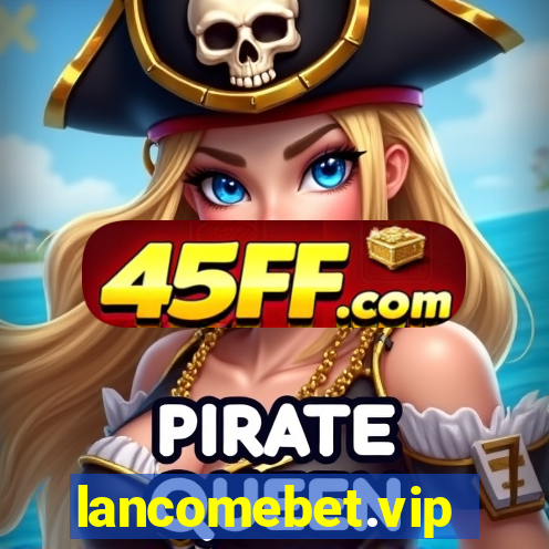 lancomebet.vip