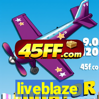 liveblaze
