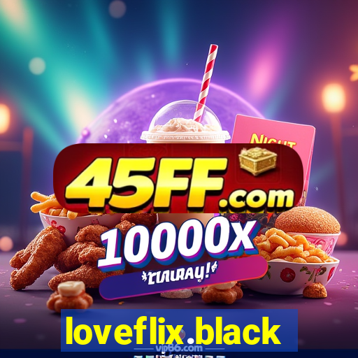 loveflix.black