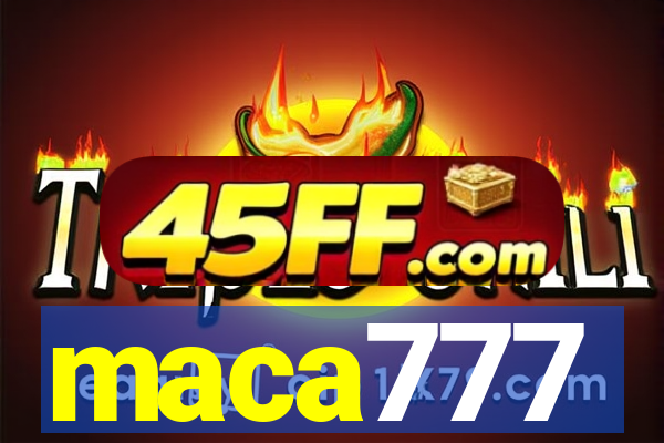 maca777