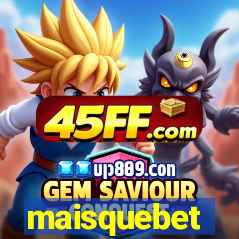 maisquebet