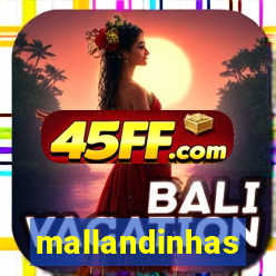 mallandinhas