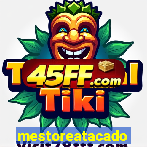 mestoreatacado
