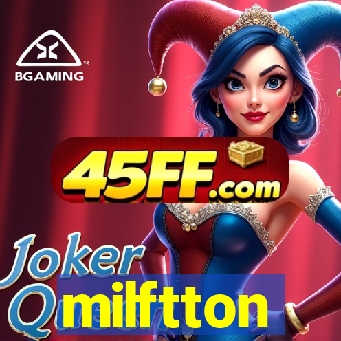 milftton