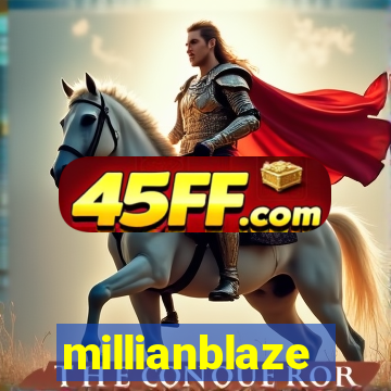 millianblaze