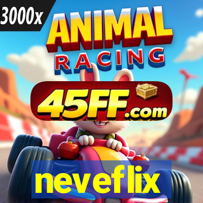 neveflix