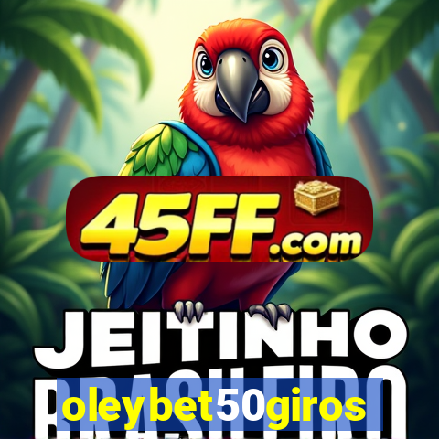 oleybet50giros