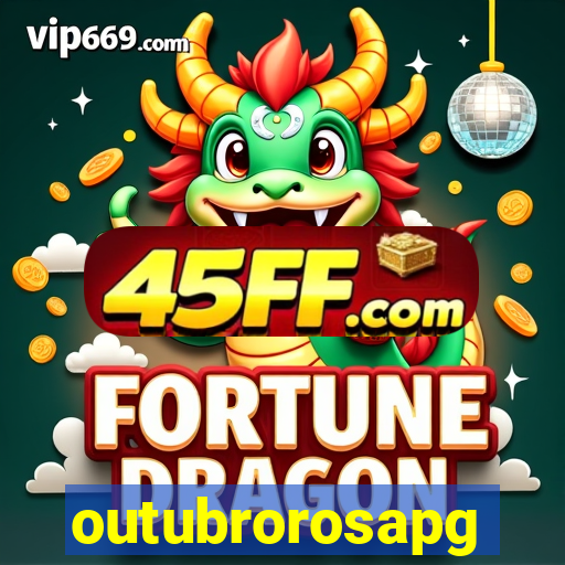 outubrorosapg
