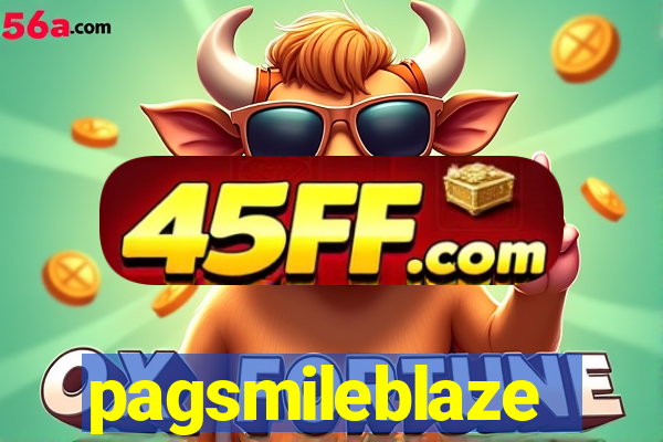 pagsmileblaze