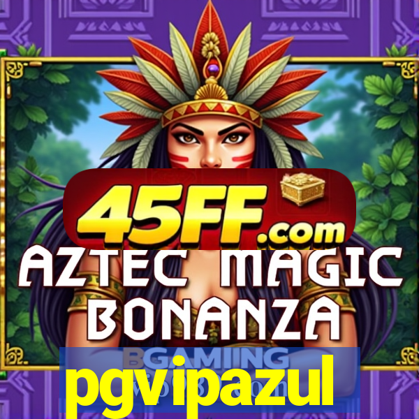 pgvipazul