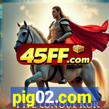 pig02.com