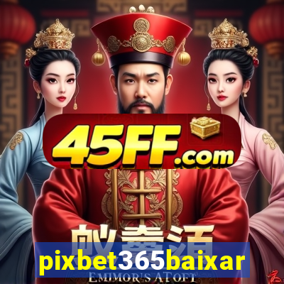 pixbet365baixar