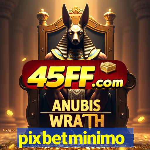 pixbetminimo