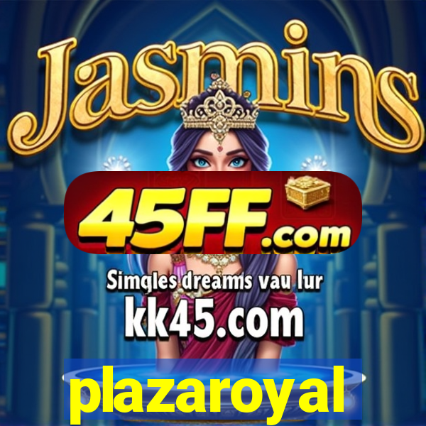 plazaroyal