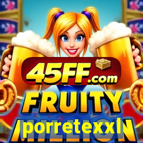 porretexxl