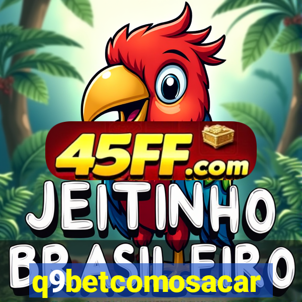 q9betcomosacar