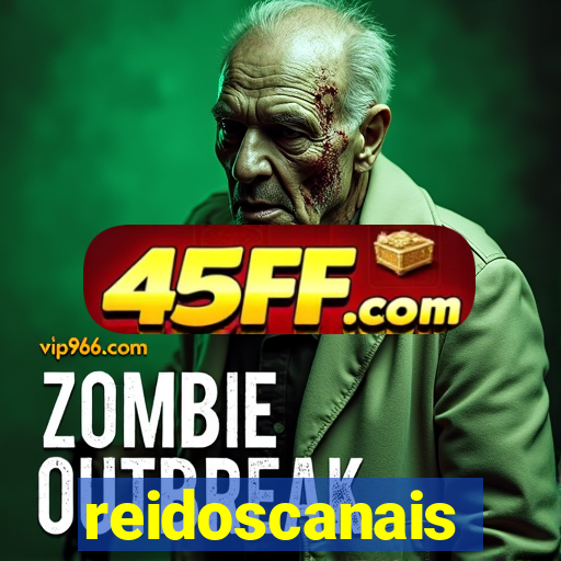 reidoscanais