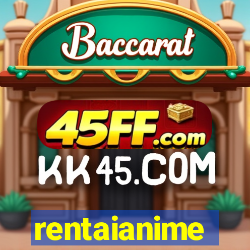rentaianime