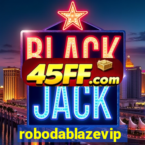 robodablazevip