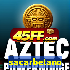 sacarbetano