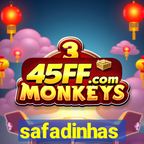 safadinhas