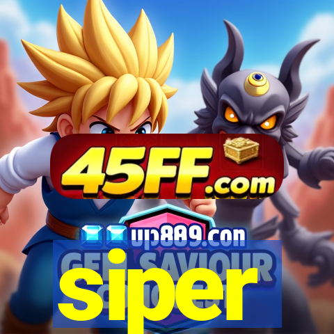 siper