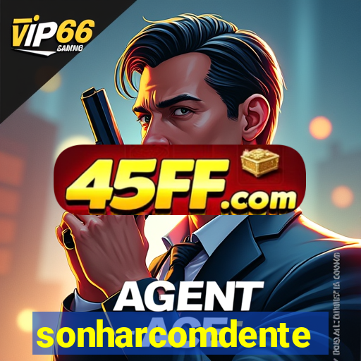 sonharcomdente